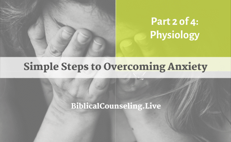 Simple Steps to Overcoming Anxiety Physiology
