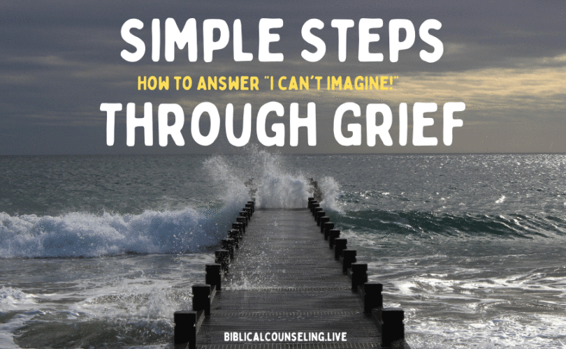 Simple Steps Through Grief